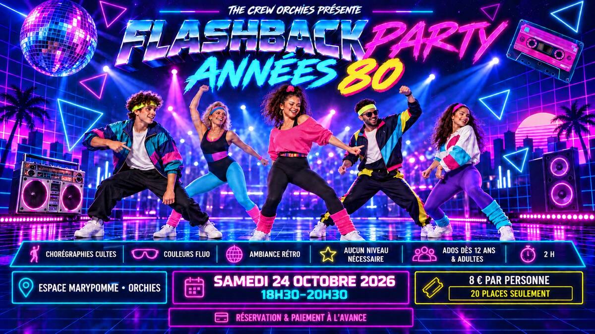 Flashback Party années 80 The Crew Orchies